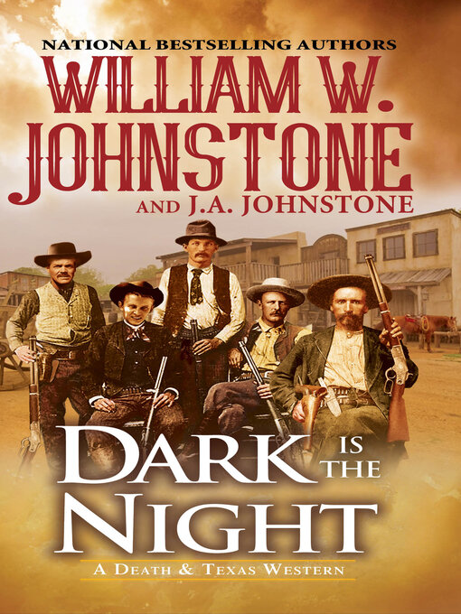 Title details for Dark Is the Night by William W. Johnstone - Available